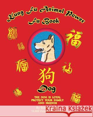 Kung Fu Animal Power Fu Book - Dog: Dog Rachel Jensen Darcy Calhoun Connor Jensen 9781727136791