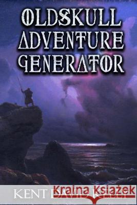 Oldskull Adventure Generator: Castle Oldskull Gaming Supplement GWG2 Kent David Kelly 9781727138962 Createspace Independent Publishing Platform