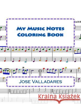 My Music Notes Coloring Book Jose Valladares 9781727143010 Createspace Independent Publishing Platform