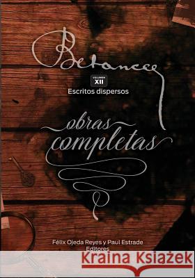 Ramon Emeterio Betances: Obras completas (Vol. XII): Escritos dispersos Paul Estrade Zoomideal Inc Felix Ojeda 9781727175363 Createspace Independent Publishing Platform