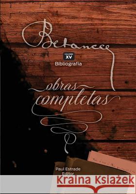 Ramon Emeterio Betances: Obras completas (Vol. XV): Bibliografia Paul Estrade Zoomideal Inc Felix Ojeda 9781727175547 Createspace Independent Publishing Platform