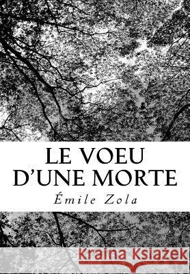 Le Voeu d'Une Morte Emile Zola 9781727178692