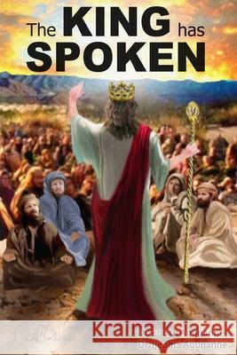 The KING has SPOKEN Ijeoma Agunanne, Enoch Agunanne 9781727190168