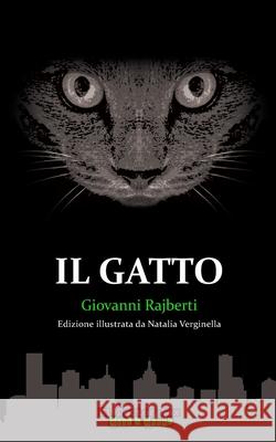 Il Gatto Natalia Verginella Giovanni Rajberti 9781727199826