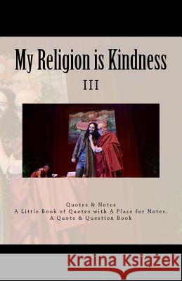 My Religion is Kindness: III - My Religion is Very Simple Pasinski, R. 9781727212051 Createspace Independent Publishing Platform