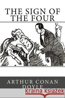 The Sign of the Four Arthur Conan Doyle 9781727214475