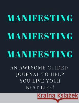 Manifesting Manifesting Manifesting Jessica J. Moore 9781727215038