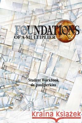 Foundations of a Multiplier Student Book Paul Perkins 9781727233292