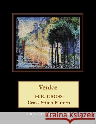 Venice: H.E. Cross cross stitch pattern George, Kathleen 9781727236163