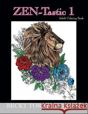 ZEN-Tastic 1: Animals Torres, Becky 9781727237283 Createspace Independent Publishing Platform