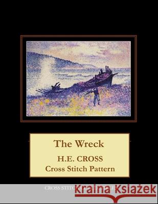 The Wreck: H.E. Cross cross stitch pattern George, Kathleen 9781727238037