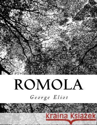 Romola George Eliot 9781727239072 Createspace Independent Publishing Platform