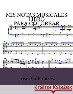 Mis Notas Musicales Libro para Colorear Valladares, Jose 9781727240153 Createspace Independent Publishing Platform