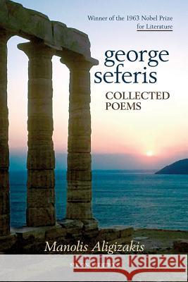 George Seferis: Collected Poems Manolis Manoli George Seferis 9781727252804