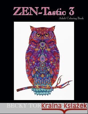 ZEN-Tastic 3 Torres, Becky 9781727264142 Createspace Independent Publishing Platform