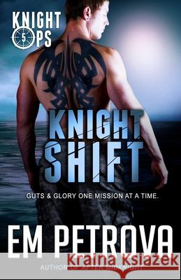 Knight Shift Em Petrova 9781727267952 Createspace Independent Publishing Platform