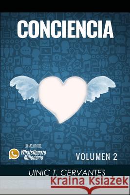 Conciencia: Elevar Tu Conciencia Es El Primer Paso De Tu Evolución Cervantes, Uinic 9781727277623 Createspace Independent Publishing Platform