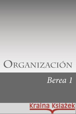 Organizacion I. M Berea 1 9781727281644 Createspace Independent Publishing Platform