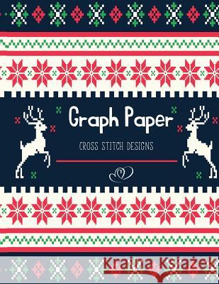 Graph Paper Cross Stitch Designs: Cross Stitch Embroidery Designs- Square Graph Paper, Project Ideas - Design Works Cross Stitch Publishing, Oryzastore 9781727296952 Createspace Independent Publishing Platform
