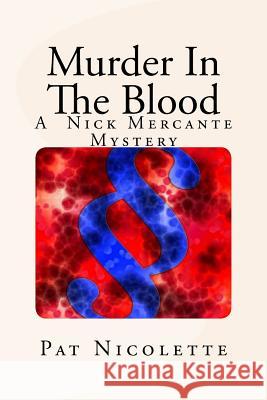 Murder In The Blood Nicolette, Pat 9781727314137 Createspace Independent Publishing Platform
