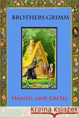 Hansel and Gretel Brothers Grimm 9781727344059