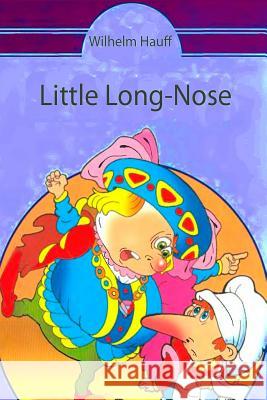 Little Long-Nose Wilhelm Hauff 9781727344738 Createspace Independent Publishing Platform