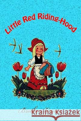 Little Red Riding-Hood Brothers Grimm 9781727347418