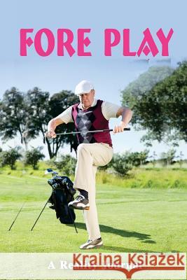 Fore Play Donald Gorbach 9781727349337 Createspace Independent Publishing Platform