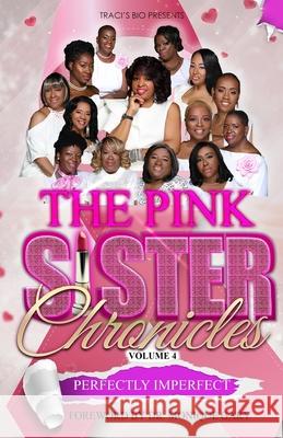 The Pink Sister Chronicles: Perfectly Imperfect Traci Smith 9781727357172