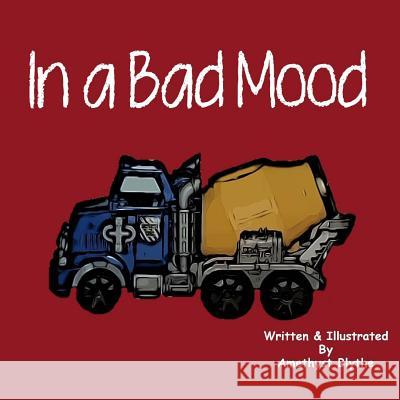 In a Bad Mood Amethyst Blythe 9781727367270 Createspace Independent Publishing Platform