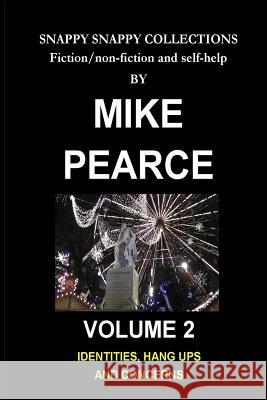 Identities, Hang ups and Concerns Pearce, Mike 9781727373776 Createspace Independent Publishing Platform