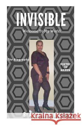 Invisible: Welcome to my world Aileen Acevedo 9781727376005