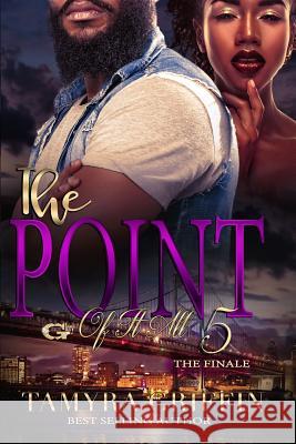 The Point of It All 5... The Finale Griffin, Tamyra 9781727383881