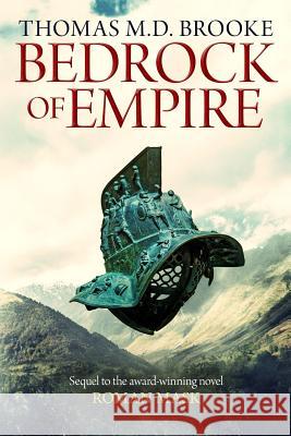 Bedrock of Empire Thomas M. D. Brooke 9781727389548