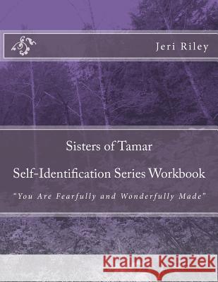 Sisters of Tamar Self-Identification Series Workbook Jeri Riley 9781727389753