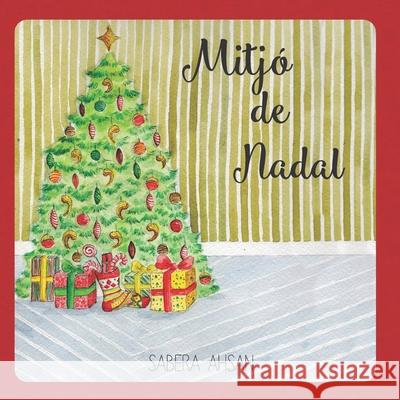 Mitjo de Nadal Sabera a. Ahsan 9781727391435 Createspace Independent Publishing Platform