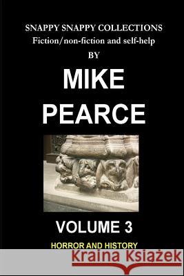 Horror and History Dr Mike Pearce 9781727393842 Createspace Independent Publishing Platform