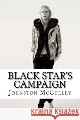 Black Star's Campaign Johnston McCulley 9781727396836 Createspace Independent Publishing Platform