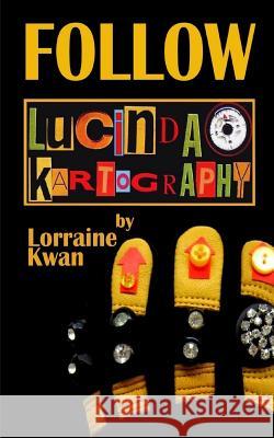 Follow Lucinda Kartography Lorraine Kwan 9781727402438
