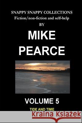 Time and Tide Dr Mike Pearce 9781727411669 Createspace Independent Publishing Platform