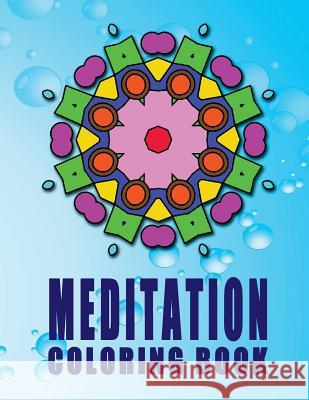 MEDITATION Coloring Book: High Quality Mandala Coloring Book, Relaxation And Meditation Coloring Book Gallery, C. J. 9781727429800 Createspace Independent Publishing Platform