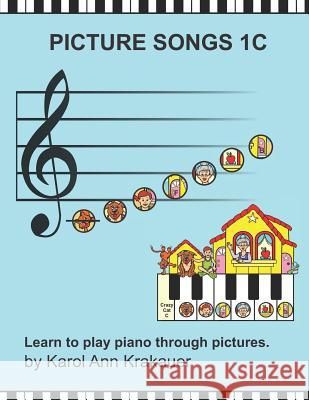 Picture Songs 1C Krakauer, Karol Ann 9781727445886 Createspace Independent Publishing Platform