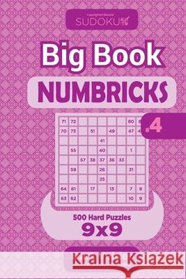 Sudoku Big Book Numbricks - 500 Hard Puzzles 9x9 (Volume 4) Dart Veider 9781727453102
