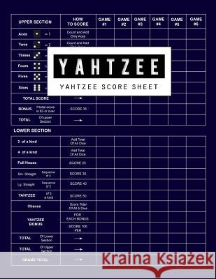 Yahtzee Score Sheet: Yahtzee Games Record Score, Scoresheet Keeper Notebook, Yahtzee Score Sheet, Yahtzee Score Card, Write in the Player N Bg Publishing 9781727459531 Createspace Independent Publishing Platform