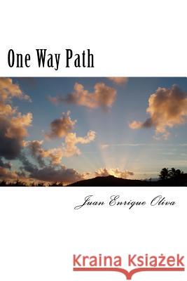 One Way Path Juan Enrique Oliva 9781727459944