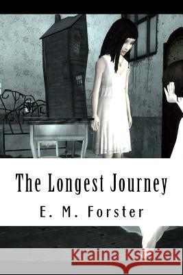 The Longest Journey E. M. Forster 9781727461008 Createspace Independent Publishing Platform
