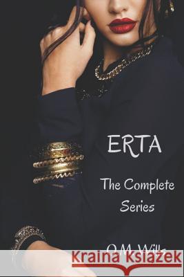 ERTA - The Complete Series Wills, O. M. 9781727462388 Createspace Independent Publishing Platform