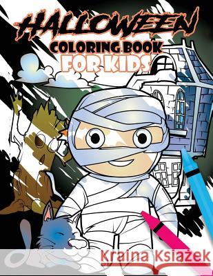 Halloween Coloring Book for Kids Halloween Coloring Books 9781727464320 Createspace Independent Publishing Platform
