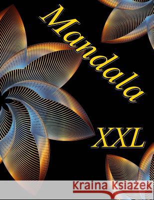 Mandala XXL - Coloring Book (Adult Coloring Book for Relax) The Art of You 9781727469325 Createspace Independent Publishing Platform