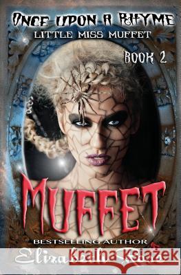 Muffet: (Little Miss Muffet) Rose, Elizabeth 9781727482638 Createspace Independent Publishing Platform